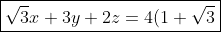 \boxed{\sqrt3x + 3y +2z = 4(1+\sqrt3)}.